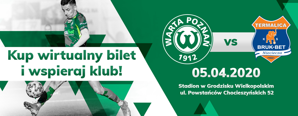 Wirtualny bilet na mecz Warta Poznań - Bruk-Bet Termalica Nieciecza
